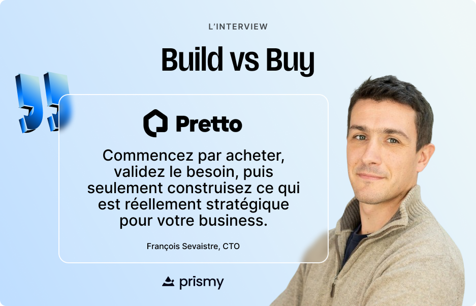 Pretto : comment arbitrer entre build et buy pour scaler efficacement